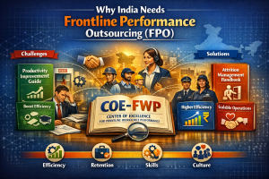 Why India Needs Frontline Performance Outsourcing (FPO)